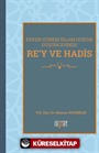 Rey ve Hadis Erken Dönem İslam Hukuk Düşüncesinde