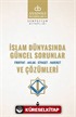 İslam Dünyasında Güncel Sorunlar ve Çözümleri / Fikriyat-Ahlak-Siyaset-Hareket