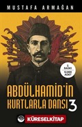 Abdülhamid'in Kurtlarla Dansı 3 (Karton Kapak)