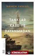 Tanklar Kabe'ye Dayanmadan (Ciltli)