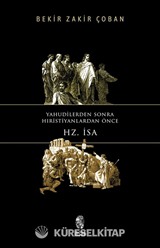 Yahudilerden Sonra Hıristiyanlardan Önce Hz. İsa