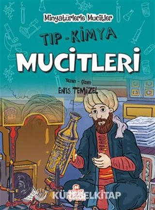 Minyatürlerle Mucitler / Tıp-Kimya Mucitleri