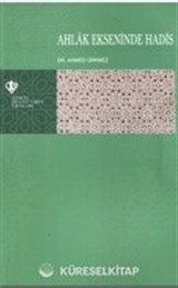 Ahlak Ekseninde Hadis