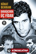 Darağacında Üç Fidan