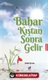 Bahar Kıştan Sonra Gelir