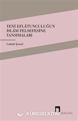 Yeni Eflatunculuğun İslam Felsefesine Yansımaları