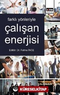 Farklı Yönleriyle Çalışan Enerjisi