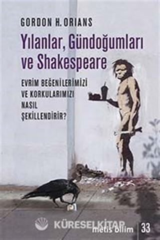 Yılanlar, Gündoğumları ve Shakespeare