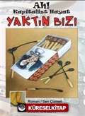 Ah Kapitalist Hayat Yaktın Bizi