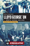 İngiliz Başbakanı Lloyd George'un I. Dünya Savaşı Anıları