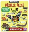 Minik Kaşifler / Böcekler Alemi