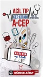 Acil Tıp Cep Kitabı A-Cep
