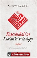 Rasulullah'ın Kur'an'la Yolculuğu