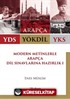 Arapça YDS YÖKDİL YKS Modern Metinlerle Arapça Dil Sınavlarına Hazırlık 1