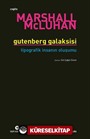 Gutenberg Galaksisi/Tipografik İnsanın Oluşumu