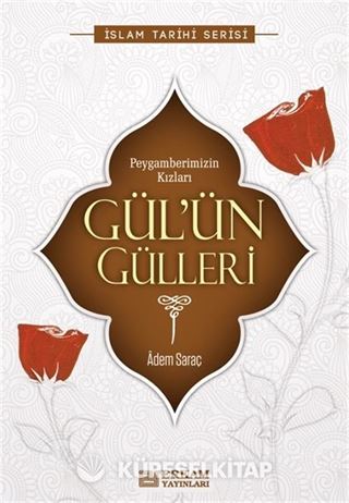 Gül'ün Gülleri/ Peygamberimizin Kızları