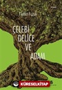 Çelebi Delice ve Adam