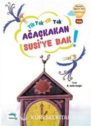 Tik Tak Tik Tak Ağaçkakan Susi'ye Bak!