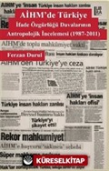 AİHM'de Türkiye: İfade Özgürlüğü Davalarının Antropolojik İncelemesi (1987-2011)