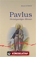 Pavlus Hıristiyanlığın Mimarı