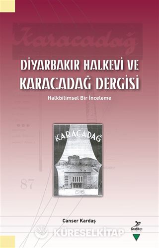 Diyarbakır Halkevi ve Karacadağ Dergisi Halkbilimsel Bir İnceleme