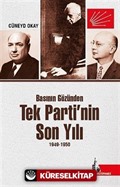 Basının Gözünden Tek Parti'nin Son Yılı (1949-1950)