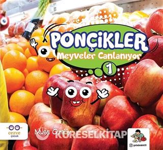 Meyveler Canlanıyor /Ponçikler 1