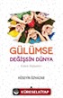 Gülümse Değişsin Dünya / Erdem Hikayeleri