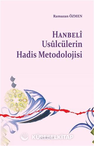 Hanbeli Usulcülerin Hadis Metodolojisi