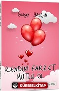 Kendini Fark Et Mutlu Ol