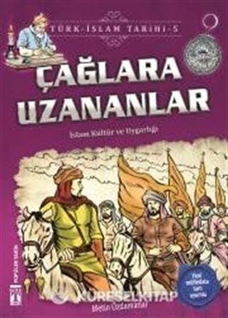 Çağlara Uzananlar / Türk İslam Tarihi 5