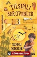 Tılsımlı Serüvenler / Gizemli Gölgeler Ülkesi