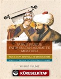 Papa II. Pius'un Fatih Sultan Mehmet'e Mektubu