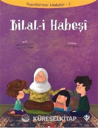 Bilal-i Habeşi / Peygamberimizin Arkadaşları 2