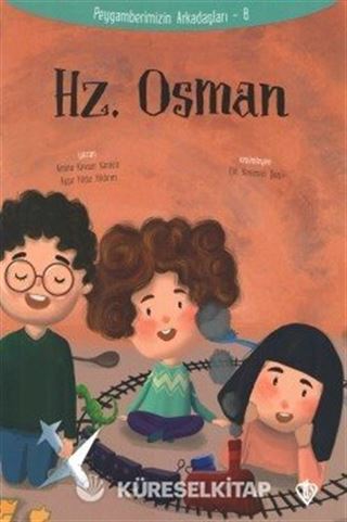 Hz. Osman / Peygamberimizin Arkadaşları 8