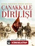 Dünya Tarihinin Dönüm Noktası Çanakkale Dirilişi