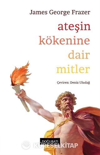Ateşin Kökenine Dair Mitler