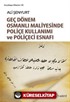 Geç Dönem Osmanlı Maliyesinde Poliçe Kullanımı ve Poliçeci Esnafı