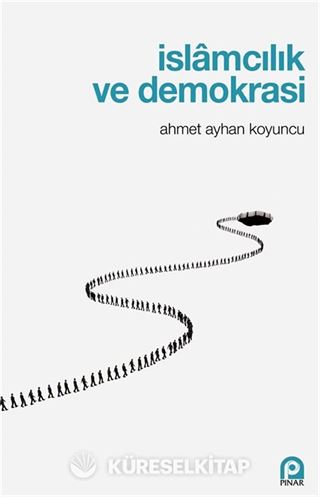 İslamcılık ve Demokrasi