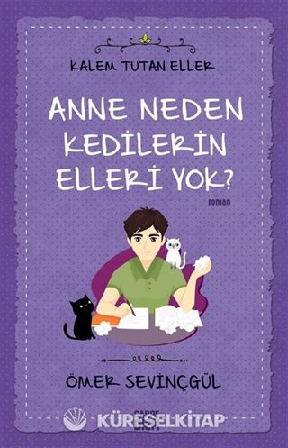 Anne Neden Kedilerin Elleri Yok? / Kalem Tutan Eller