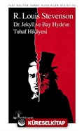 Dr. Jekyll ve Bay Hyde'ın Tuhaf Hikayesi