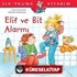Elif ve Bit Alarmı / İlk Okuma Kitabım