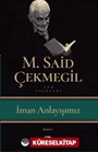 İman Anlayışımız