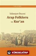 İslamiyet Öncesi Arap Folkloru ve Kur'an