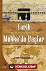 Tarih Sümer'de ve Orta Asya'da Değil Mekke'de Başlar