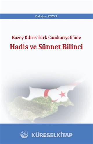 Kuzey Kıbrıs Türk Cumhuriyeti'nde Hadis ve Sünnet Bilinci