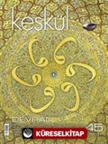 Keşkül Sayı:45 / Devran