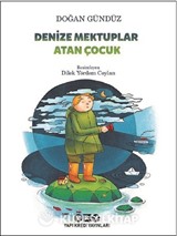 Denize Mektuplar Atan Çocuk