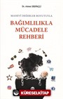 Manevi Değerler Boyutuyla Bağımlılıkla Mücadele Rehberi