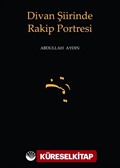 Divan Şiirinde Rakip Portresi